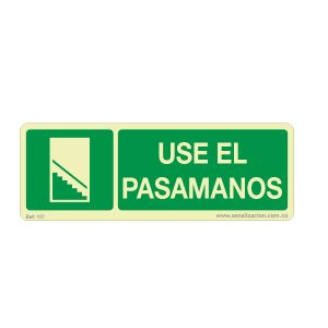 USE EL PASAMANOS FOTOLUMINISCENTE