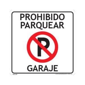Señal de prohibido parquear, garaje en uso